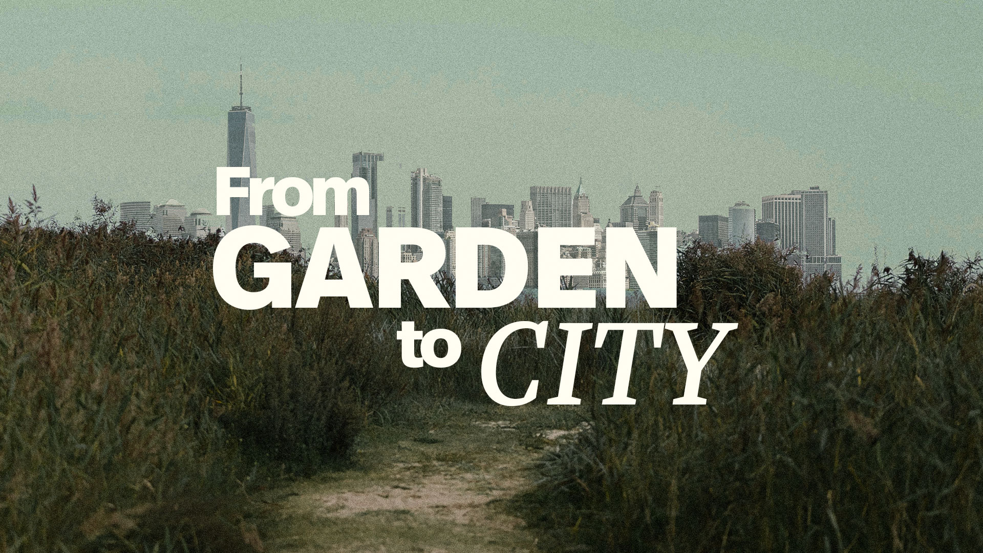 From Garden to City 